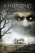 Watch A Haunting on Gabriel Street Goojara
