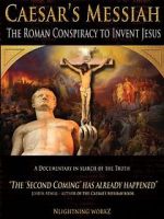 Watch Caesar\'s Messiah: The Roman Conspiracy to Invent Jesus Goojara