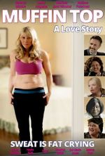 Watch Muffin Top: A Love Story Goojara