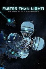 Watch Faster Than Light: the Dream of Interstellar Flight Goojara