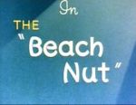 Watch The Beach Nut (Short 1944) Goojara