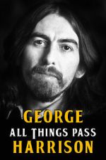 Watch George Harrison: All Things Pass Goojara