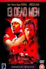 Watch 13 Dead Men Goojara