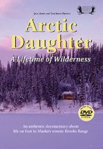 Watch Arctic Daughter: A Lifetime of Wilderness Goojara