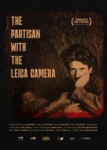 Watch The Partisan With The Leica Camera Goojara