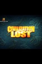 Watch Civilization Lost Goojara