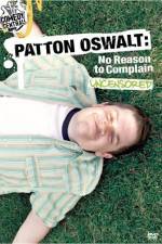 Watch Patton Oswalt No Reason to Complain Goojara