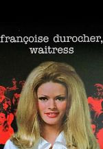 Watch Françoise Durocher, waitress Goojara