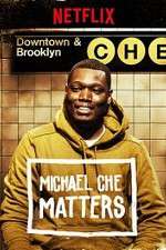 Watch Michael Che Matters Goojara