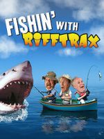Watch Fishin\' with RiffTrax Goojara