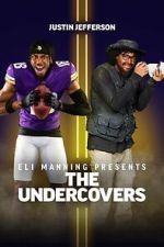 Watch Eli Manning Presents: The Undercovers - Justin Jefferson Goojara
