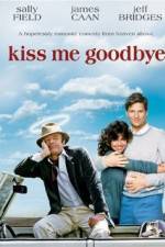 Watch Kiss Me Goodbye Goojara
