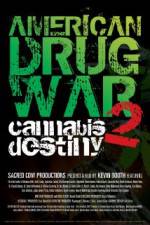 Watch American Drug War 2 Cannabis Destiny Goojara
