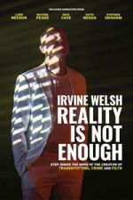 Watch Irvine Welsh: Reality Is Not Enough Goojara
