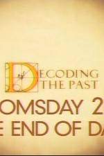 Watch Decoding the Past Doomsday 2012 - The End of Days Goojara