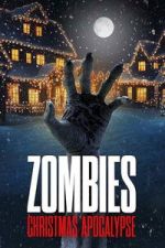 Watch Zombies: Christmas Apocalypse Goojara