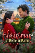 Watch Christmas at Mistletoe Manor Goojara