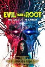 Watch Evil Takes Root Goojara