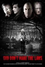 Watch God Dont Make the Laws Goojara