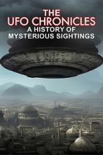 Watch The UFO Chronicles: A History of Mysterious Sightings Goojara