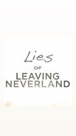 Watch Lies of Leaving Neverland (Short 2019) Goojara