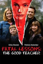 Watch Fatal Lessons: The Good Teacher Goojara