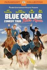 Watch Blue Collar Comedy Tour Rides Again Goojara