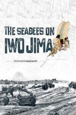 Watch The Seabees on Iwo Jima Goojara
