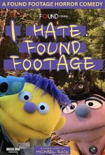 Watch I Hate Found Footage Goojara