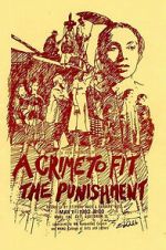 Watch A Crime to Fit the Punishment Goojara