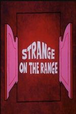 Watch Strange on the Range Goojara
