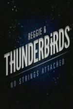 Watch Reggie and the Thunderbirds No Strings Attached Goojara