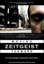 Watch Zeitgeist: Moving Forward Goojara