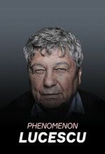 Watch Lucescu Phenomenon Goojara