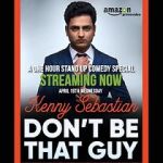 Watch Kenny Sebastian: Don\'t Be That Guy Goojara