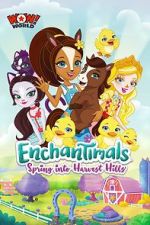 Watch Enchantimals: Spring Into Harvest Hills Goojara