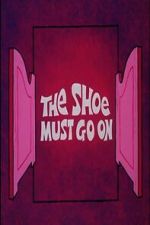 Watch The Shoe Must Go On Goojara