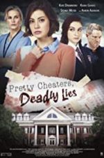 Watch Pretty Cheaters, Deadly Lies Goojara