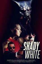 Watch Shady White Goojara