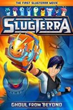Watch Slugterra: Ghoul from Beyond Goojara