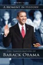 Watch The Inauguration of Barack Obama: A Moment in History Goojara