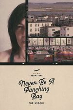 Watch Never Be A Punching Bag For Nobody Goojara