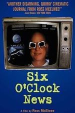 Watch Six O\'Clock News Goojara