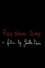 Watch Fish Never Sleep Goojara
