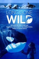 Watch Long Gone Wild Goojara
