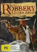 Watch Robbery Under Arms Goojara
