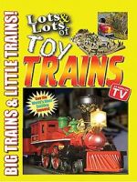 Watch Lots & Lots of Toy Trains Vol. 1: Big Trains & Little Trains! Goojara