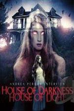 Watch Andrea Perron: House of Darkness House of Light Goojara