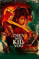 Watch They Will Kill You Goojara