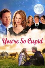 Watch You\'re So Cupid Goojara